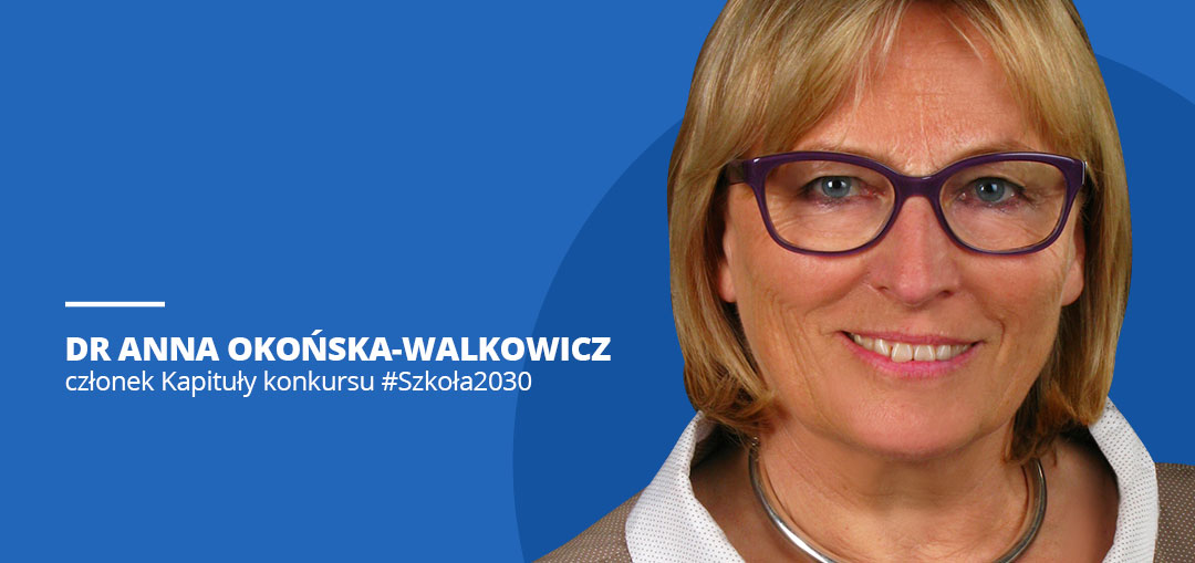 dr Anna Okońska-Walkowicz, członek Kapituły konkursu #Szkoła2030